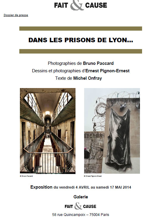 Bruno Paccard - Exposition"dansles prisons de lyon" avec Ernest Pignon-Ernest