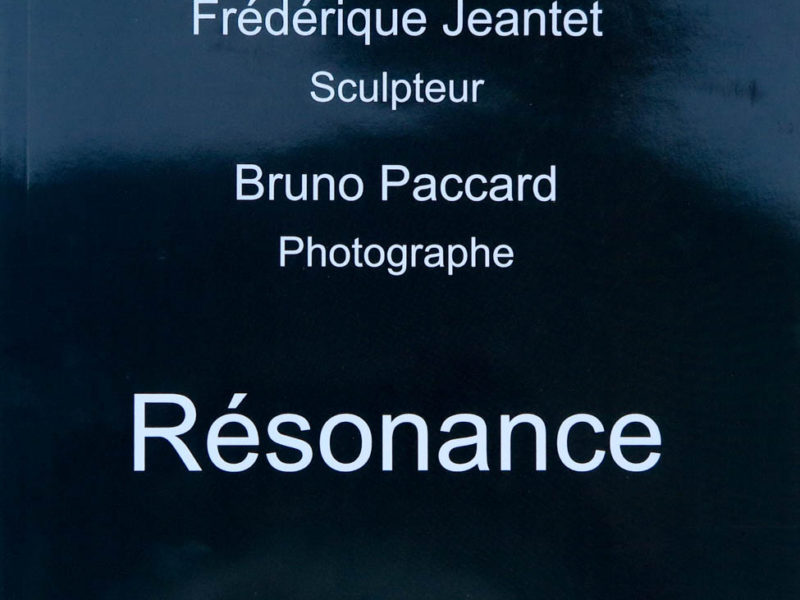 Bruno Paccard : RESONANCE avec Frederique Jeantet