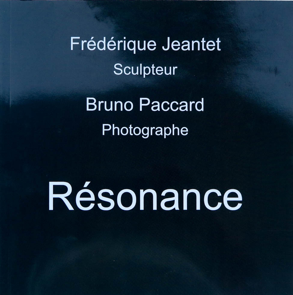 Bruno Paccard : RESONANCE avec Frederique Jeantet